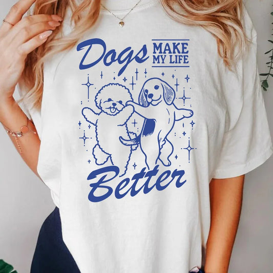 Dogs Make Everything Better
